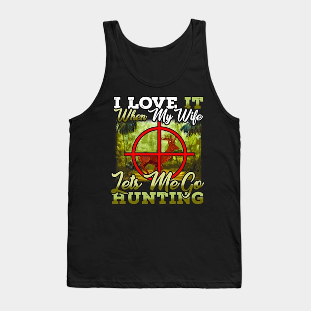 Funny Hunting Hunter Husband Dad Tank Top by E